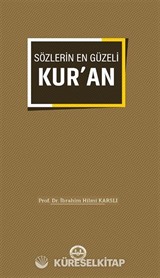 Sözlerin En Güzeli Kur'an