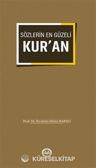 Sözlerin En Güzeli Kur'an