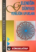 Geleneğin Dünyası Yeniliğin Ufukları