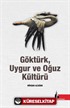 Göktürk, Uygur ve Oğuz Kültürü