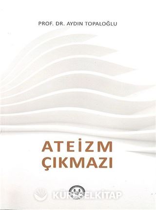 Ateizm Çıkmazı
