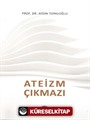 Ateizm Çıkmazı