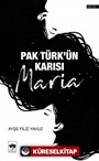 Pak Türk'ün Karısı Maria