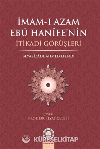 İmam-ı Azam Ebu Hanife'nin İtikadi Görüşleri