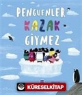 Penguenler Kazak Giymez