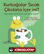 Kurbağalar Sıcak Çikolata İçer Mi?