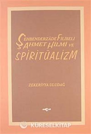Şehbenderzade Filibeli Ahmet Ve Spiritüalizm