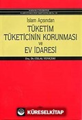 İslam Açısından Tüketim Tüketicinin Korunması ve Ev İdaresi