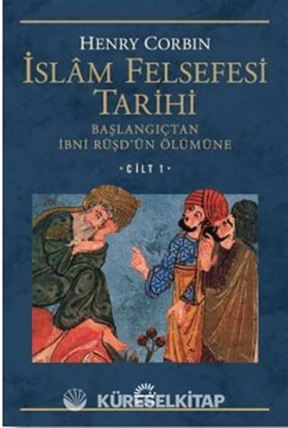 İslam Felsefesi Tarihi Cilt 1