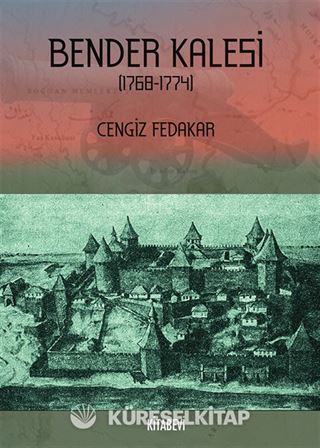 Bender Kalesi (1768-1774)