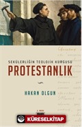Sekülerliğin Teolojik Kurgusu Protestanlık