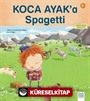 Koca Ayak'a Spagetti