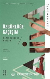 Özgürlüğe Kaçışım