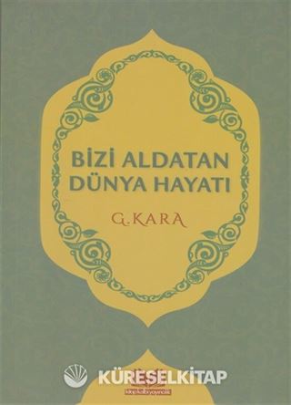 Bizi Aldatan Dünya Hayatı