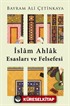 İslam Ahlak Esasları ve Felsefesi