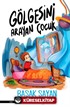 Gölgesini Arayan Çocuk