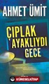 Çıplak Ayaklıydı Gece