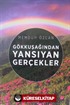 Gökkuşağından Yansıyan Gerçekler