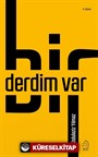 Bir Derdim Var