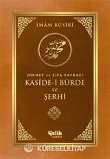 Hikmet ve Şifa Kaynağı Kaside-i Bürde ve Şerhi