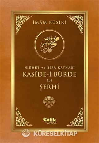 Hikmet ve Şifa Kaynağı Kaside-i Bürde ve Şerhi