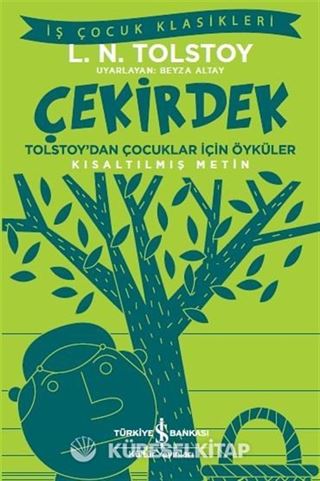 Çekirdek Tolstoy'dan Çocuklar İçin Öyküler (Kısaltılmış Metin)