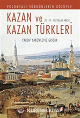 Polonyalı Sürgünlerin Gözüyle Kazan ve Kazan Türkleri