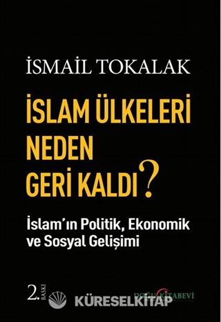 İslam Ülkeleri Neden Geri Kaldı?