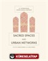 Sacred Spaces and Urban Networks