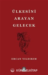 Ülkesini Arayan Gelecek