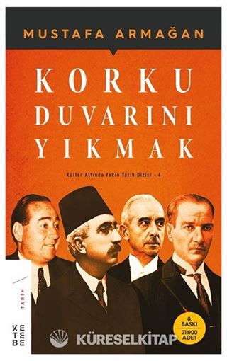 Korku Duvarını Yıkmak / Küller Altında Yakın Tarih Dizisi 4