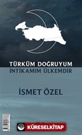 Türküm Doğruyum İntikamım Ülkemdir