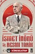 İsmet İnönü ve Resmi Tarih (Ciltli)