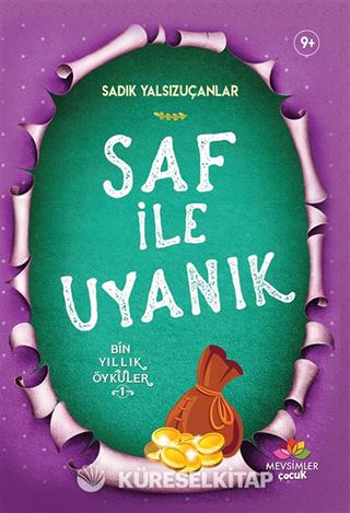 Saf İle Uyanık / Bin Yıllık Öyküler 1