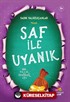 Saf İle Uyanık / Bin Yıllık Öyküler 1