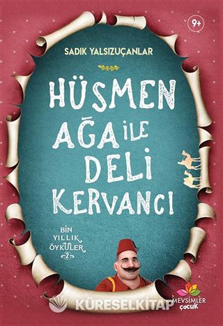 Hüsmen Ağa İle Deli Kervancı / Bin Yıllık Öyküler 2