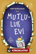 Mutluluk Evi / Bin Yıllık Öyküler 3