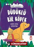 Düdüklü Köpek - Öykü Makinesi 3