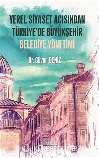 Yerel Siyaset Açısından Türkiye'de Büyükşehir Belediye Yönetimi