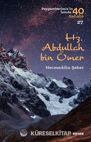 Hz. Abdullah bin Ömer: Peygamberimizin İzinde 40 Sahabi 27