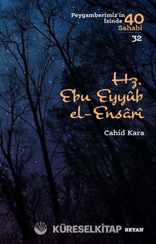 Hz. Ebu Eyyub el-Ensari Peygamberimizin İzinde 40 Sahabi 32