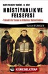 Hristiyanlık ve Felsefesi / Batı Felsefesi Tarihi (4. Cilt)