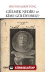 Gülmek Nedir? ve Kime Gülüyoruz?