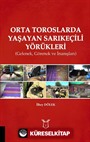Orta Toroslarda Yaşayan Sarıkeçili Yörükleri (Gelenek, Görenek ve İnanışları
