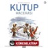 Bir Bilim İnsanının Kutup Macerası
