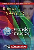 Www: Wonder / Mucize (Www Üçlemesi 3. Kitap)