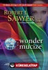 Www: Wonder / Mucize (Www Üçlemesi 3. Kitap)