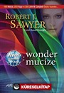 Www: Wonder / Mucize (Www Üçlemesi 3. Kitap)