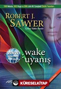 Www: Wake / Uyanış (Www Üçlemesi 1. Kitap)