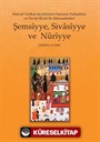 Halveti Tarikatı Şeyhlerinin Osmanlı Padişahları ve Devlet Ricali İle Münasebetleri Şemsiyye, Sivasiyye ve Nuriyye